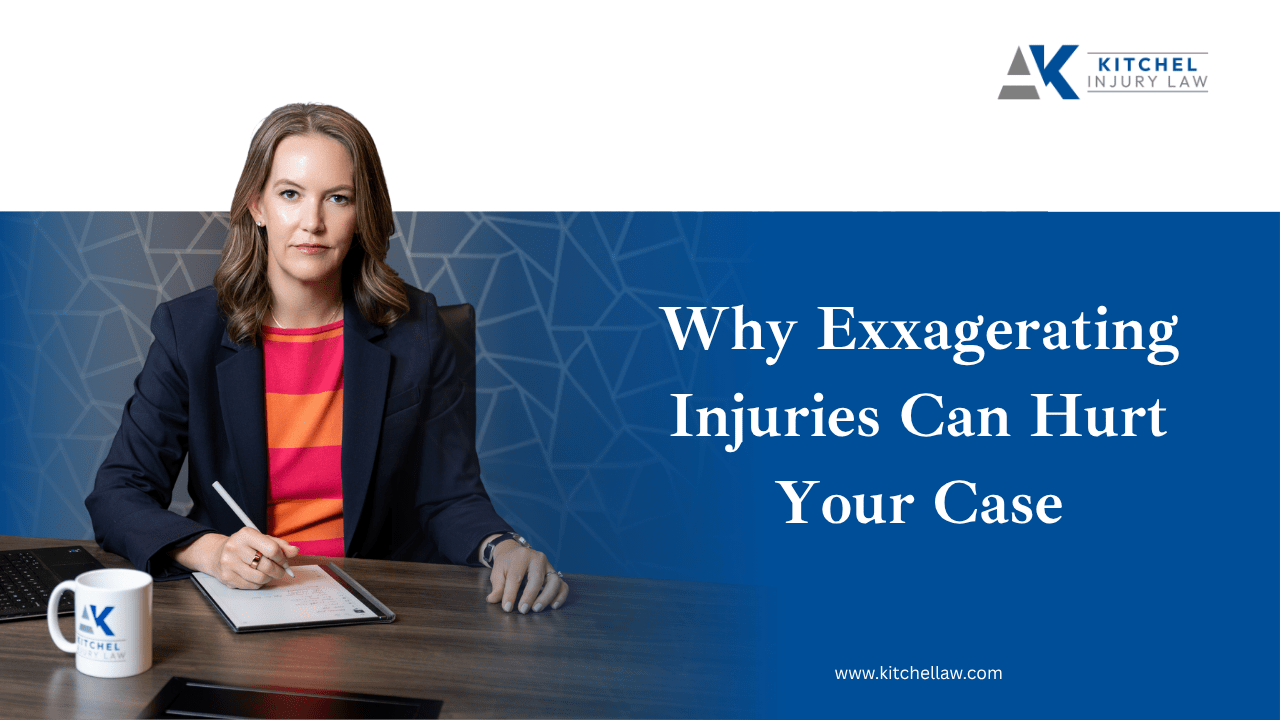Why Exaggerating Injuries Can Hurt Your Case? | Kitchel Injury Law